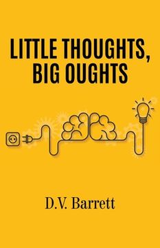 portada Little Thoughts, Big Oughts (in English)