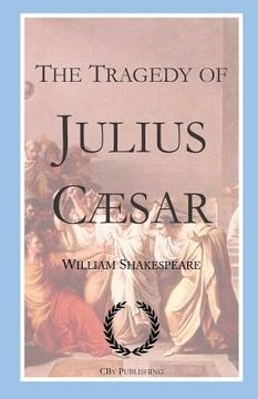 portada The Tragedy of Julius Caesar: Shakespeare's tragedy with First Folio text