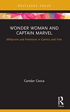 portada Wonder Woman and Captain Marvel (Routledge Focus on Gender, Sexuality, and Comics) (en Inglés)