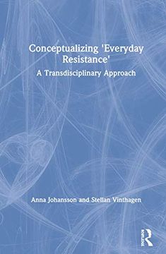 portada Conceptualizing 'Everyday Resistance': A Transdisciplinary Approach (en Inglés)