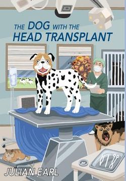 portada The Dog With The Head Transplant (en Inglés)
