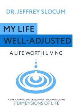 portada My Life Well Adjusted: A Life Worth Living