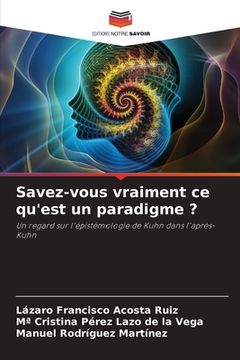 portada Savez-vous vraiment ce qu'est un paradigme ? (en Francés)