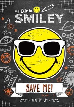 portada My Life in Smiley (Book 3 in Smiley Series): Save me! (en Inglés)
