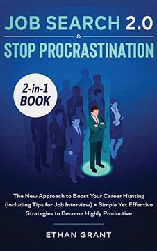 portada Job Search and Stop Procrastination 2-In-1 Book: The new Approach to Boost Your Career Hunting (Including Tips for job Interview) + Simple yet Effective Strategies to Become Highly Productive (en Inglés)