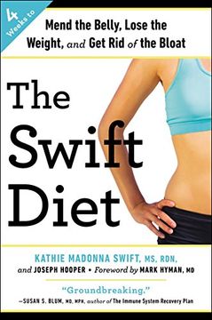 portada The Swift Diet: 4 Weeks to Mend the Belly, Lose the Weight, and get rid of the Bloat (en Inglés)