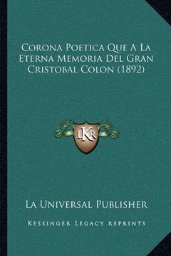 portada Corona Poetica que a la Eterna Memoria del Gran Cristobal Colon (1892) (in Spanish)