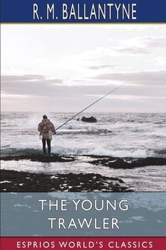 portada The Young Trawler (Esprios Classics) (en Inglés)