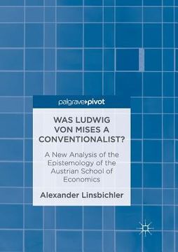 portada Was Ludwig Von Mises a Conventionalist?: A New Analysis of the Epistemology of the Austrian School of Economics (en Inglés)