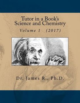 portada Tutor in Book's Science and Chemistry: Volume 1 (en Inglés)