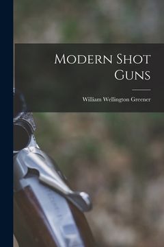 portada Modern Shot Guns (en Inglés)