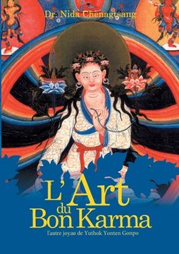 portada L'art du bon Karma: l'autre joyau de Yuthok Yonten Gonpo (en Francés)