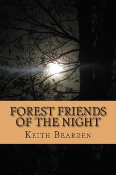 portada Forest Friends of the Night: My True Story of Discovery of the Bigfoot People (in English)