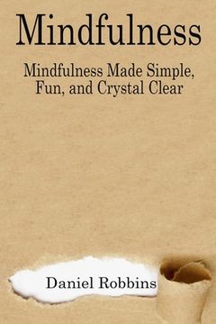 portada Mindfulness: Mindfulness Made Simple, Fun, and Crystal Clear (en Inglés)