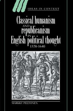 portada Classical Humanism and Republicanism in English Political Thought, 1570-1640 Paperback (Ideas in Context) (en Inglés)