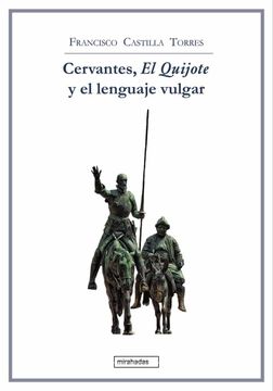 portada Cervantes, el Quijote y el Lenguaje Vulgar (Mirahadas (Jóvenes Adultos))