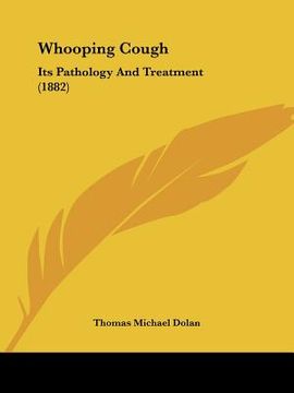 portada whooping cough: its pathology and treatment (1882) (en Inglés)