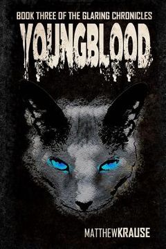 portada Youngblood: Book Three of the Glaring Chronicles (en Inglés)