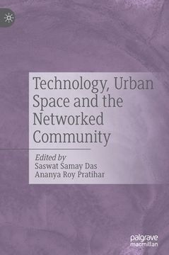 portada Technology, Urban Space and the Networked Community (en Inglés)