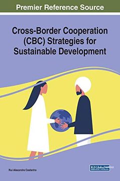 portada Cross-Border Cooperation (Cbc) Strategies for Sustainable Development (Practice, Progress, and Proficiency in Sustainability) (in English)
