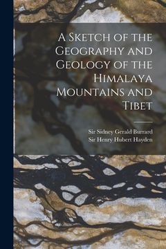 portada A Sketch of the Geography and Geology of the Himalaya Mountains and Tibet (en Inglés)