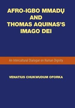 portada Afro-Igbo Mmadụ And Thomas Aquinas's Imago Dei: An Intercultural Dialogue on Human Dignity