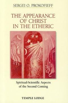 portada The Appearance of Christ in the Etheric: Spiritual-Scientific Aspects of the Second Coming (in English)