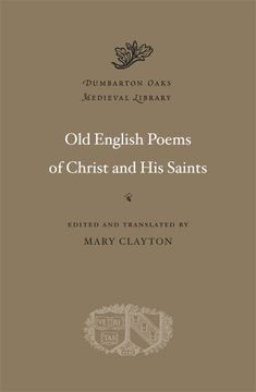 portada Old English Poems of Christ and his Saints (Dumbarton Oaks Medieval Library) (in English)