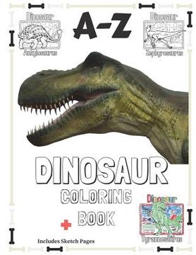 portada A-Z Dinosaur Coloring Book: 8.5x11 Multi Dinosaur Coloring book for kids with Sketch Pages (en Inglés)