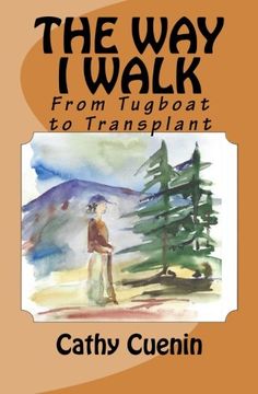 portada The Way I Walk: From Tugboat to Transplant (en Inglés)