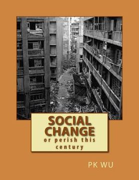 portada Social Change: or perish this century (en Inglés)