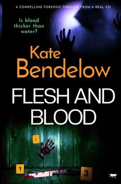 portada Flesh and Blood: A compelling thriller from a real CSI (en Inglés)