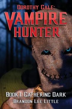 portada Dorothy Gale: Vampire Hunter: Gathering Dark (in English)