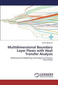 portada Multidimensional Boundary Layer Flows with Heat Transfer Analysis: Mathematical Modelling and Analysis of Viscous Fluid Flows
