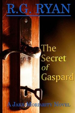 portada The Secret of Gaspard: A Jake Moriarity Novel