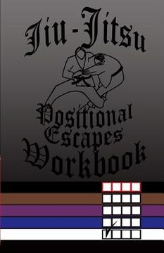 portada Jiu-Jitsu Positional Escapes Workbook (en Inglés)