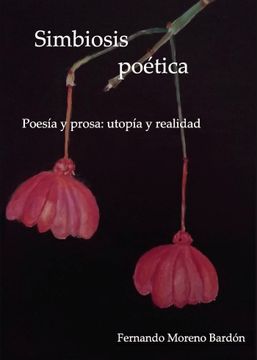 portada Simbiosis Poetica: Poesia y Prosa; Utopia y Realidad