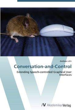 portada Conversation-and-Control: Extending Speech-controlled Graphical User Interfaces