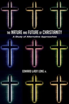 portada The Nature and Future of Christianity