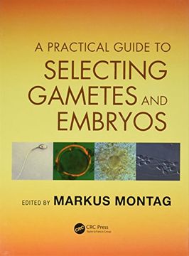 portada A Practical Guide to Selecting Gametes and Embryos (en Inglés)