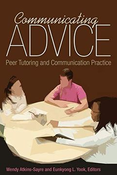 portada Communicating Advice: Peer Tutoring and Communication Practice (in English)