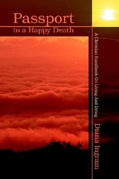 portada passport to a happy death: a christian handbook on living and dying (in English)