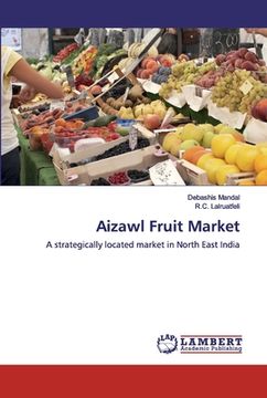 portada Aizawl Fruit Market (in English)