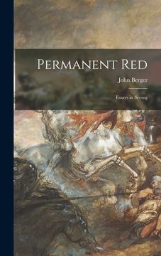 portada Permanent Red; Essays in Seeing (en Inglés)