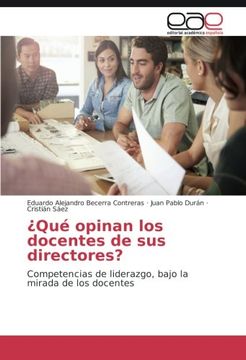 portada ¿Qué opinan los docentes de sus directores?: Competencias de liderazgo, bajo la mirada de los docentes (Spanish Edition)