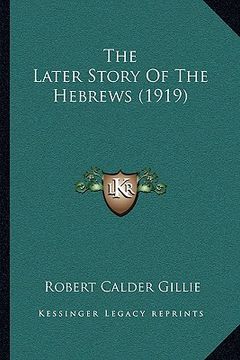 portada the later story of the hebrews (1919) (en Inglés)