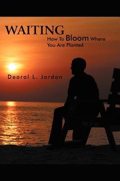 portada waiting: how to bloom where you are planted (en Inglés)
