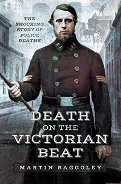 portada Death on the Victorian Beat: The Shocking Story of Police Deaths (en Inglés)
