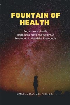 portada Fountain of Health: Regain Your Health, Happiness, and Lose Weight. A Revolution in Health for Everybody (en Inglés)
