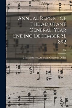 portada Annual Report of the Adjutant General, Year Ending December 31, 1892; 1892 (in English)